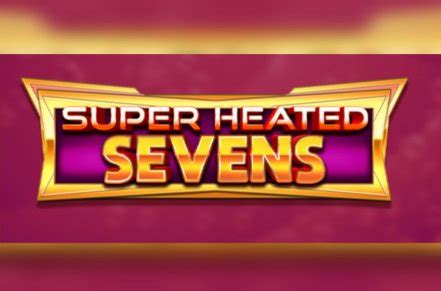 Super Heated Sevens slot